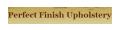 Perfect Finish Upholstery Coupons
