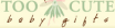 Too Cute Baby Gifts Coupons