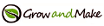 Grow and Make Coupons